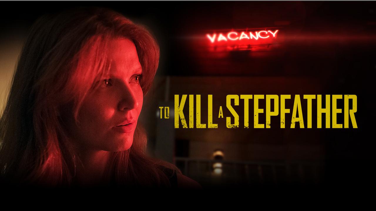 فيلم To Kill a Stepfather 2023 مترجم كامل اون لاين HD