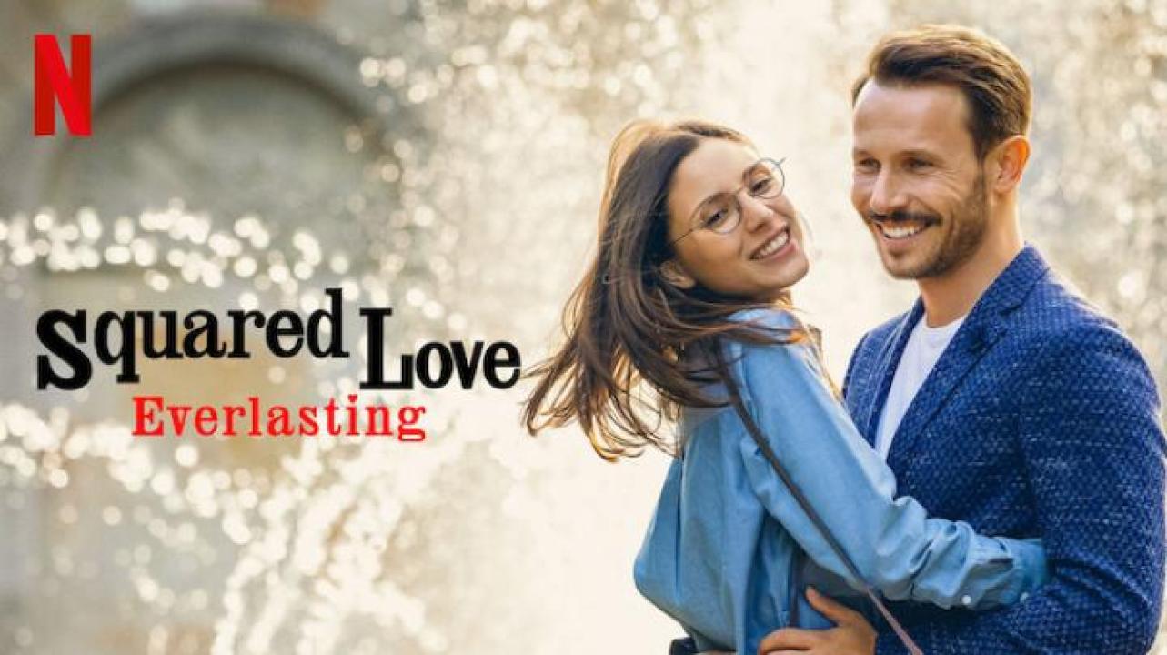 فيلم Squared Love Everlasting 2023 مترجم كامل اون لاين HD