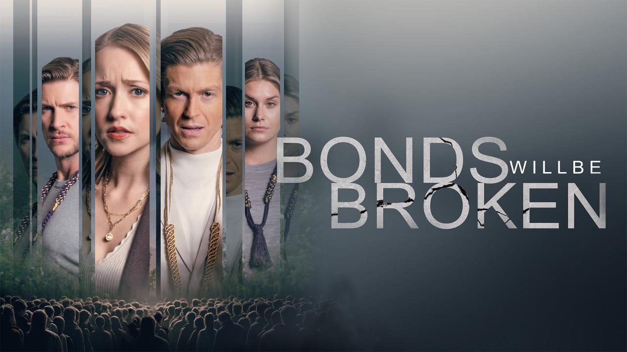 فيلم Bonds Will Be Broken 2024 مترجم كامل اون لاين HD