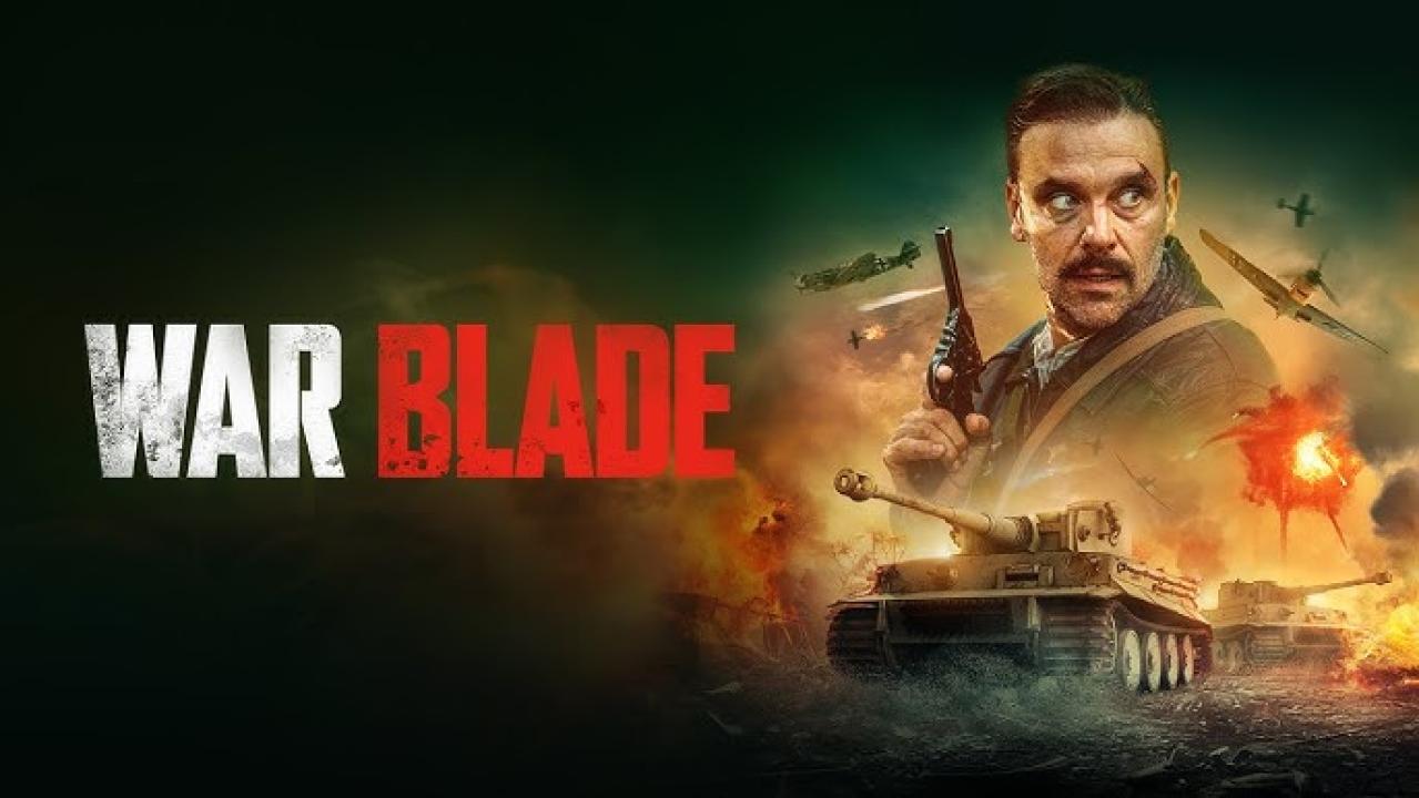 فيلم War Blade 2024 مترجم كامل اون لاين HD