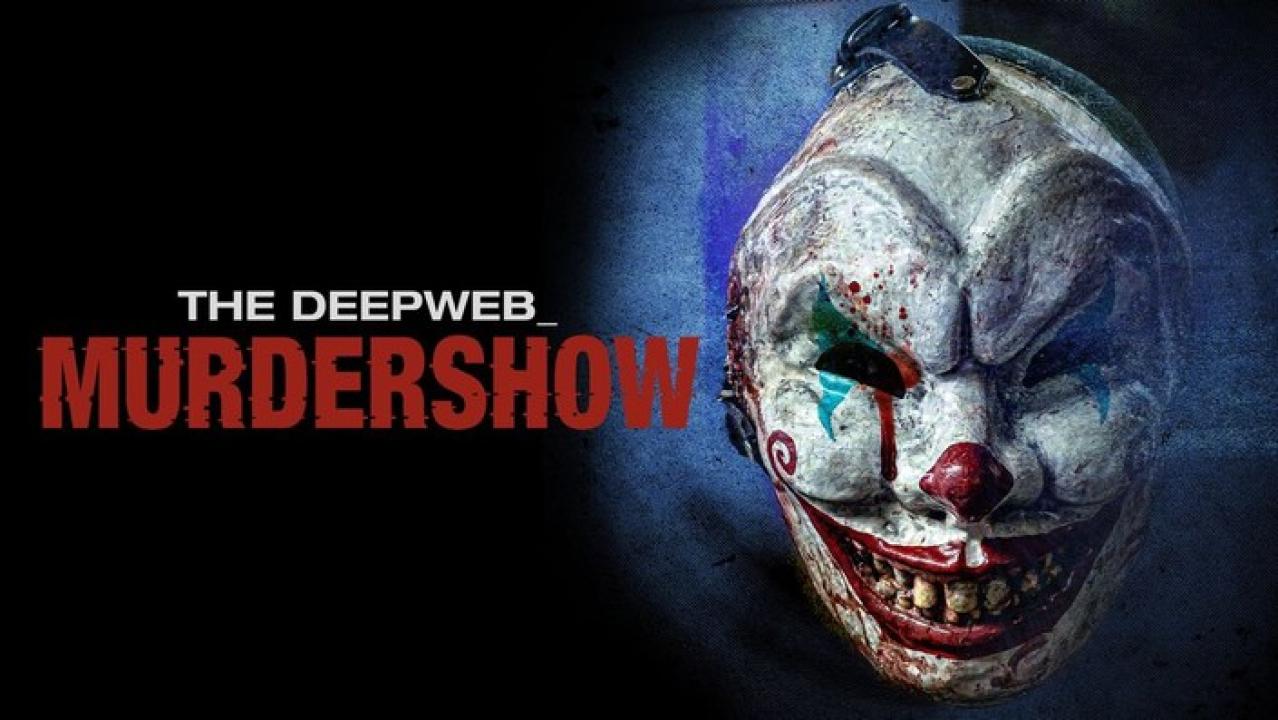 فيلم The Deep Web: Murdershow 2023 مترجم كامل اون لاين HD