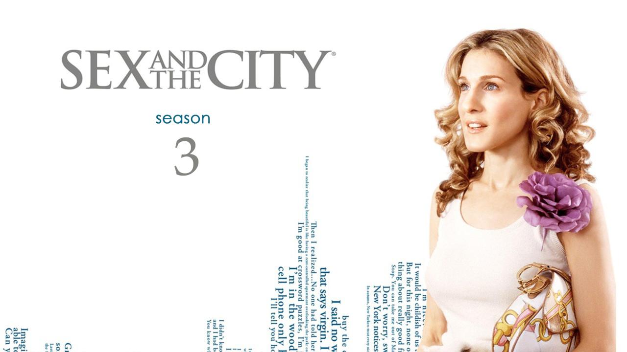 مسلسل Sex and the City  الموسم الثالث الحلقة 18 ( الأخيرة ) مترجمة